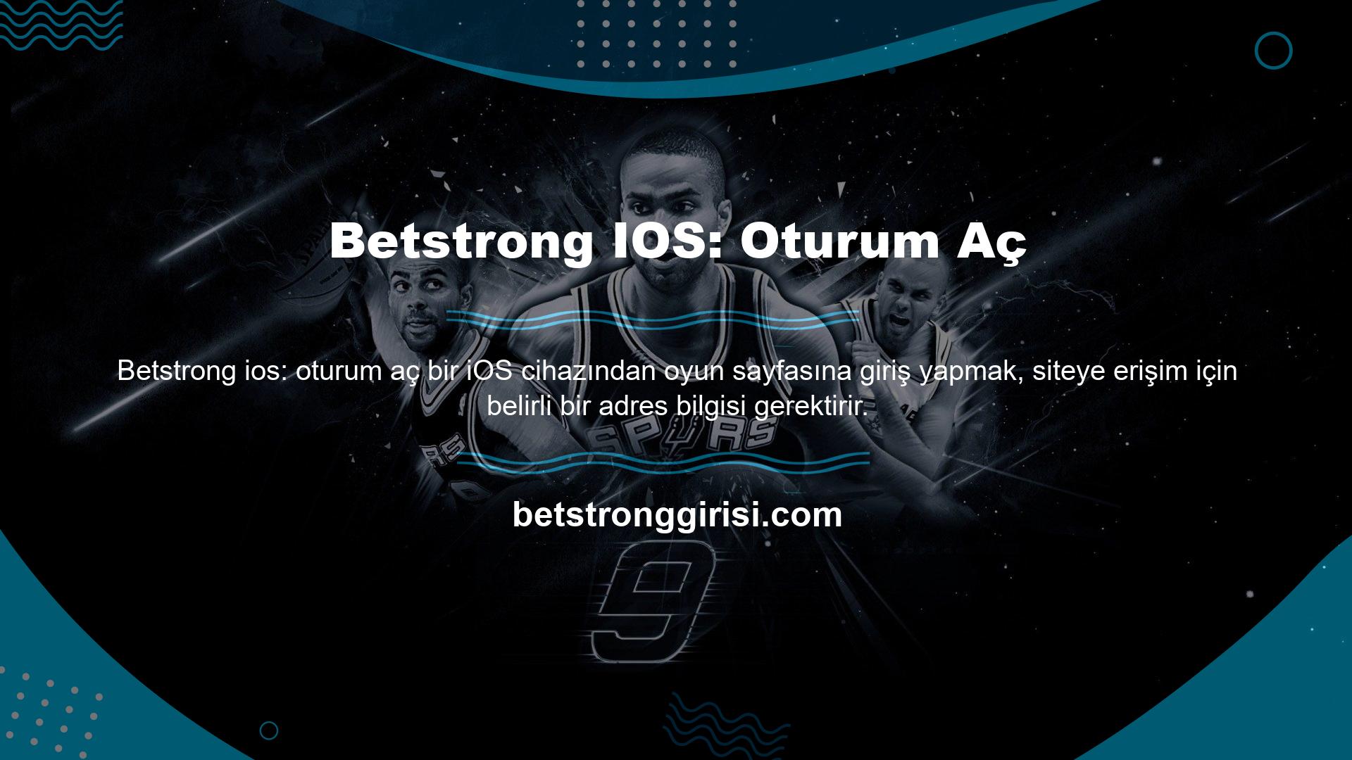 Bahisçiler, iOS cihazlarında Betstrong Mobil Girişine erişmek için Safari tarayıcısını kullanmalıdır